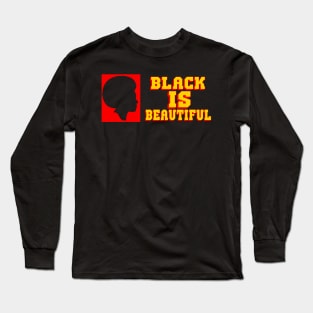 BLACK IS BEAUTIFUL Long Sleeve T-Shirt